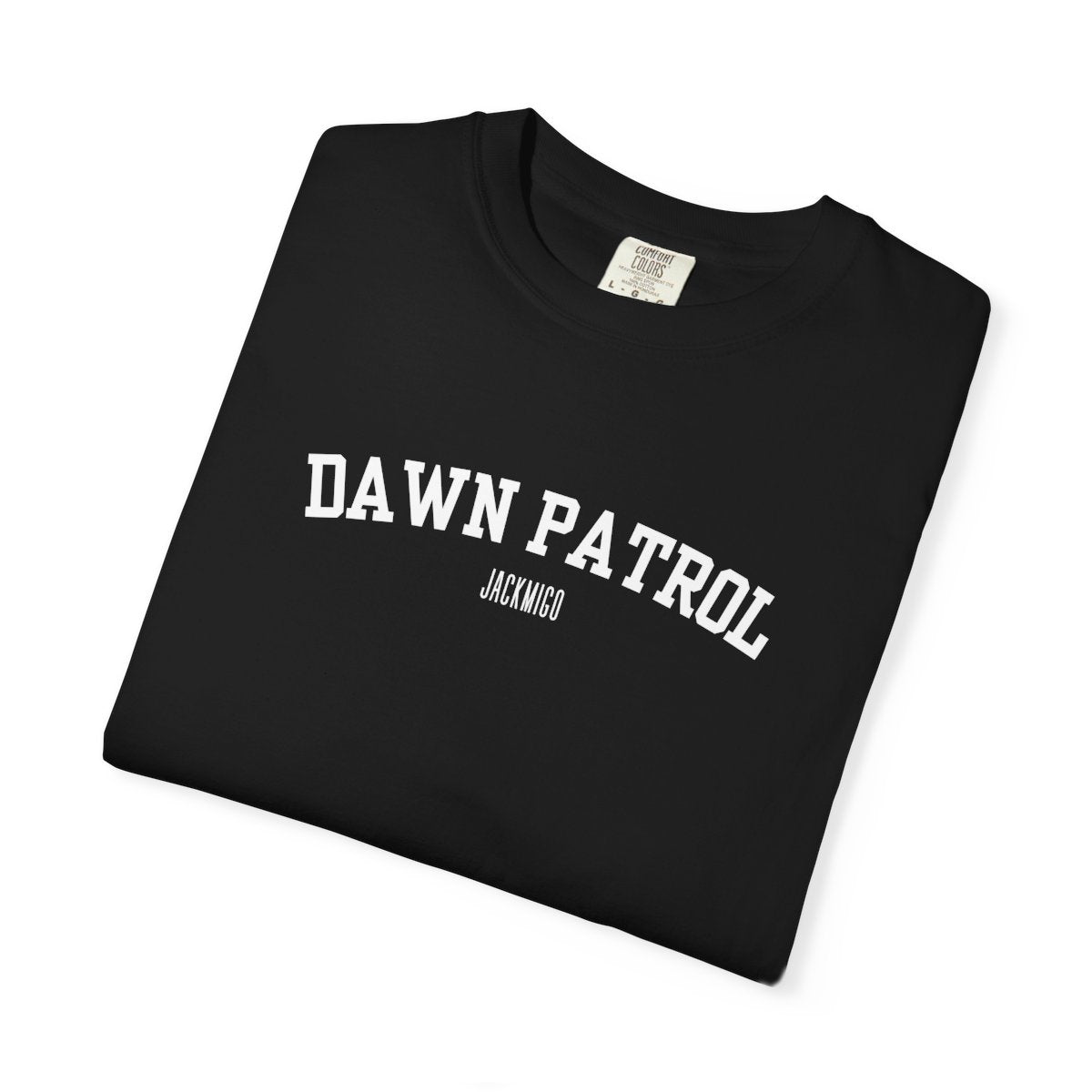 DAWN PATROL T-Shirt