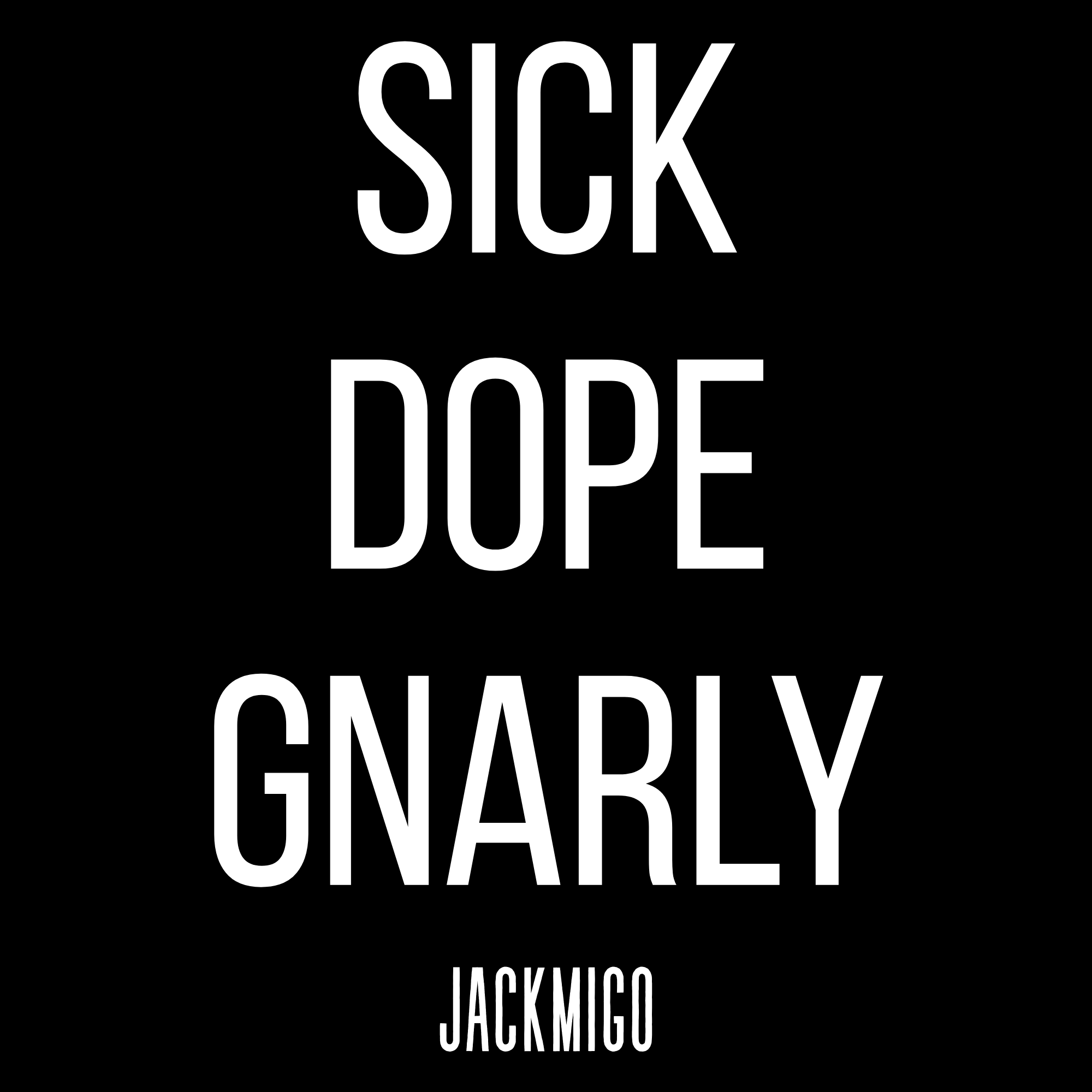 SICK DOPE GNARLY T-Shirt