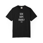 SICK DOPE GNARLY T-Shirt