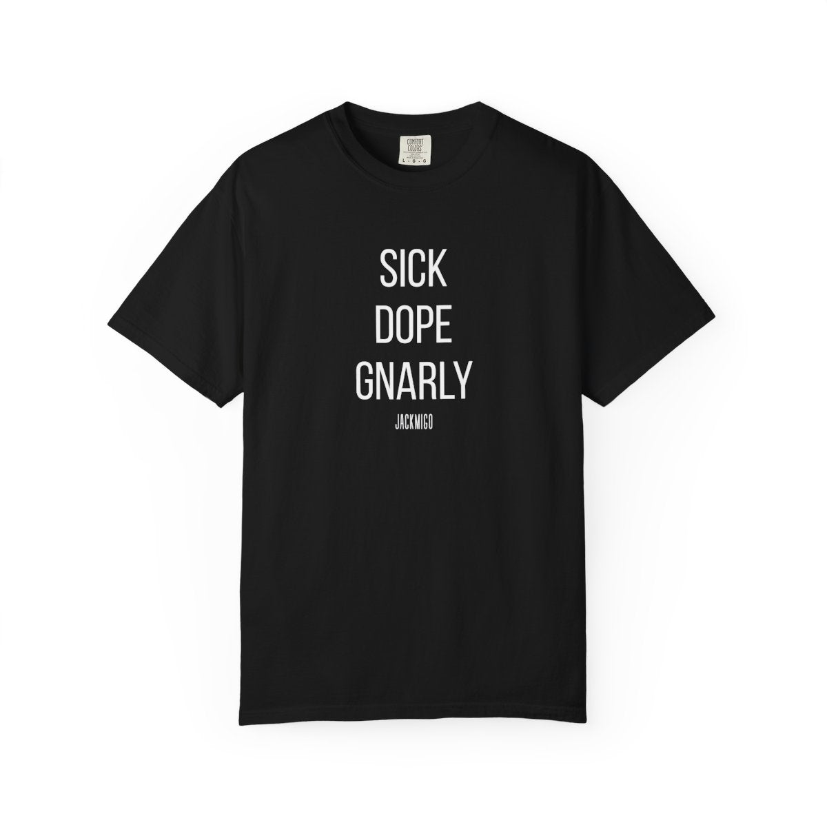 SICK DOPE GNARLY T-Shirt