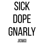 SICK DOPE GNARLY Crewneck